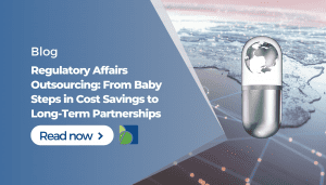 Regulatory Affairs Outsourcing: From Baby Steps in Cost Savings to Long-Term Partnerships