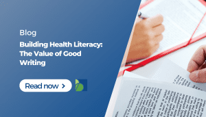 Building Health Literacy: The Value of Good Writing