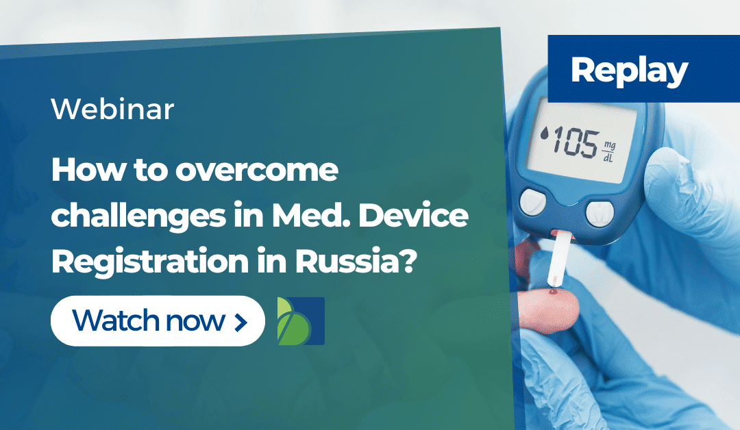 Medical Device Registration in Russia. Challenges and Issues