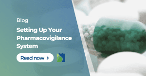 Setting Up A Pharmacovigilance System