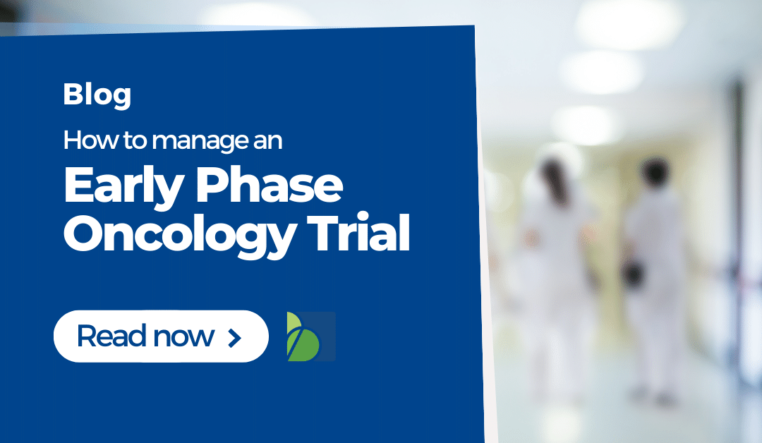 How To Manage An Early Phase Oncology Study: Project Manager Insights