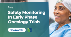 Safety Monitoring in Early Phase Oncology Trials: Key Points to Consider 