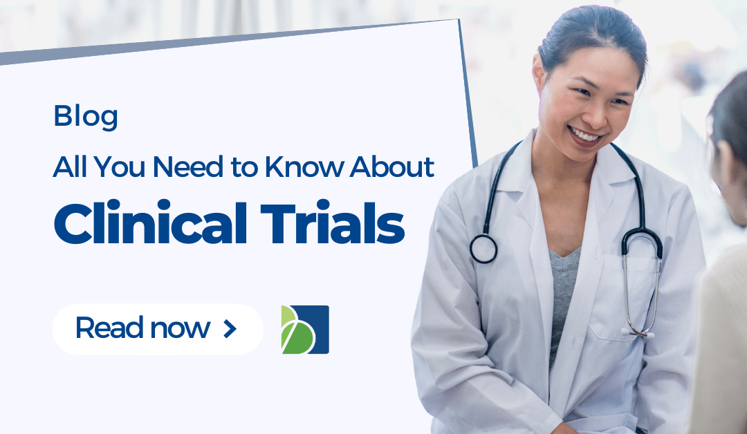 All You Need To Know About Clinical Trials