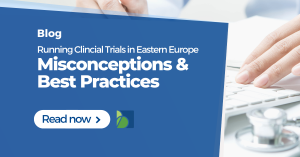 Running Clinical Trials in Eastern Europe