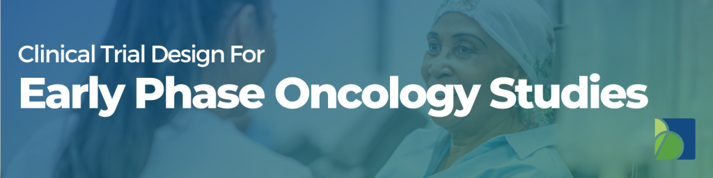 Early Phase Oncology Trials