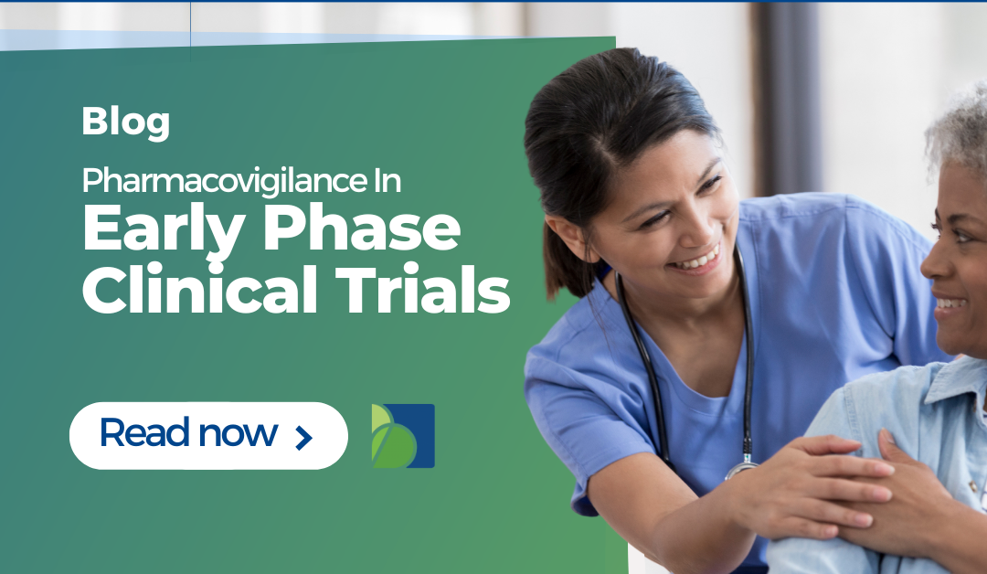 Pharmacovigilance in Early Phase Clinical Trials