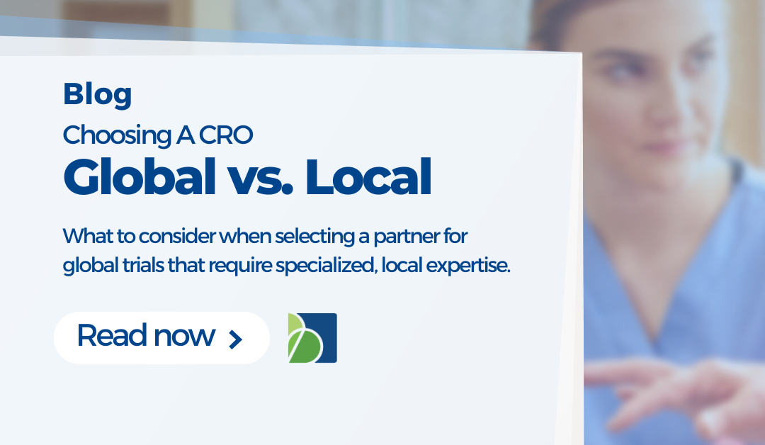 Choosing A Global Or Local CRO: A Comparative Analysis