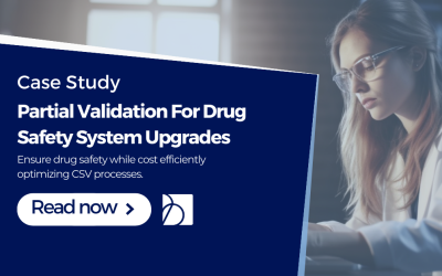 Pharmacovigilance & CSV: System Upgrades