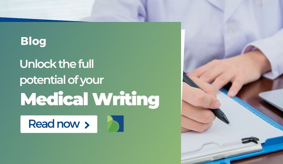 Unlock The Full Potential Of Your Medical Writing Outsourcing