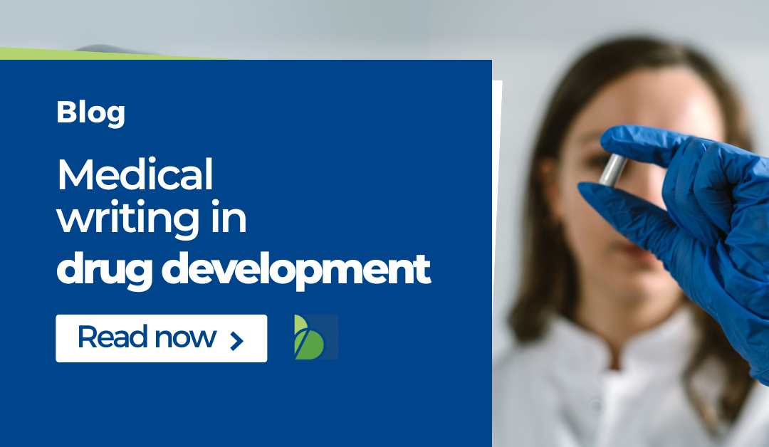 How medical writing supports every stage of the drug’s lifecycle