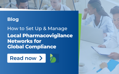How to Set Up and Manage Local Pharmacovigilance Networks for Global Compliance