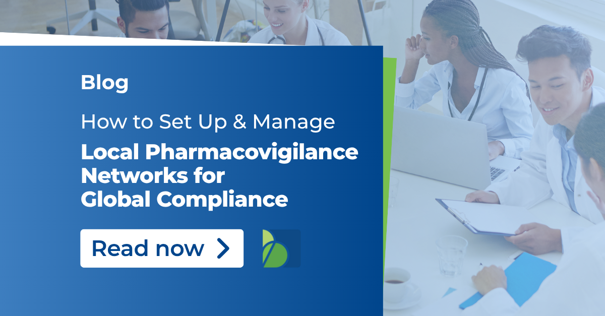 How to Set Up and Manage Local Pharmacovigilance Networks for Global Compliance