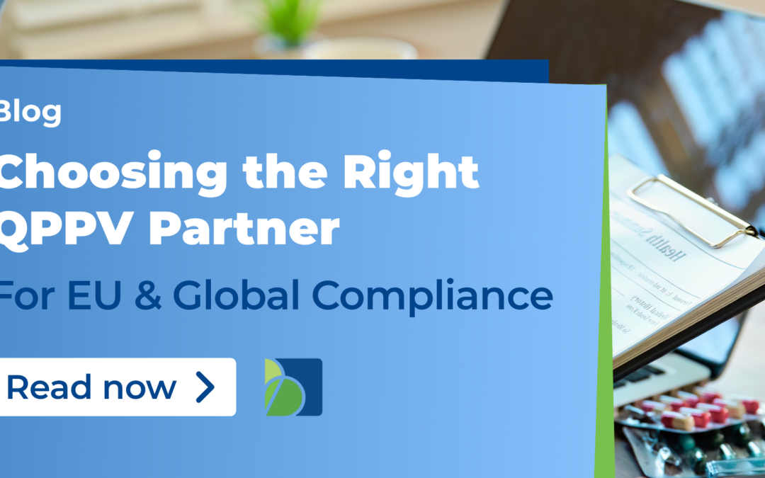 Choosing the Right QPPV Partner for EU and Global Compliance