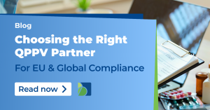 Choosing the Right QPPV Partner for EU and Global Compliance
