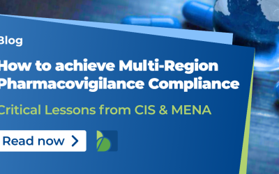 How to achieve Multi-Region Pharmacovigilance Compliance: Critical Lessons from CIS and MENA