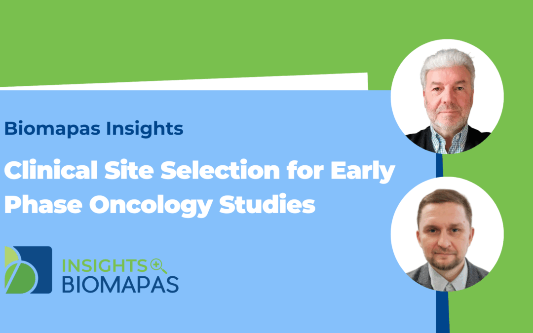 Biomapas Insights: Clinical Site Selection for Early Phase Oncology Studies