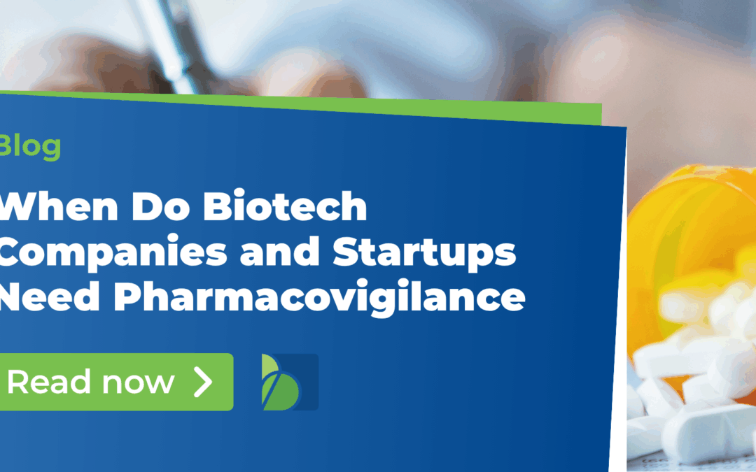 When Do Biotech Companies and Startups Need Pharmacovigilance